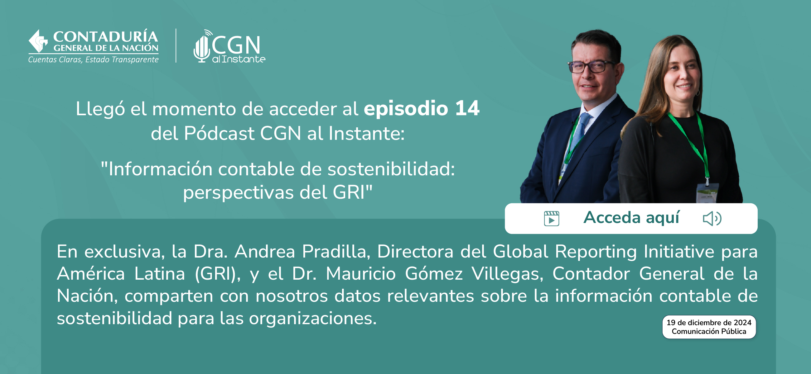 ¿Aún no conoce el episodio 14 del Pódcast CGN al Instante? Acceda ahora