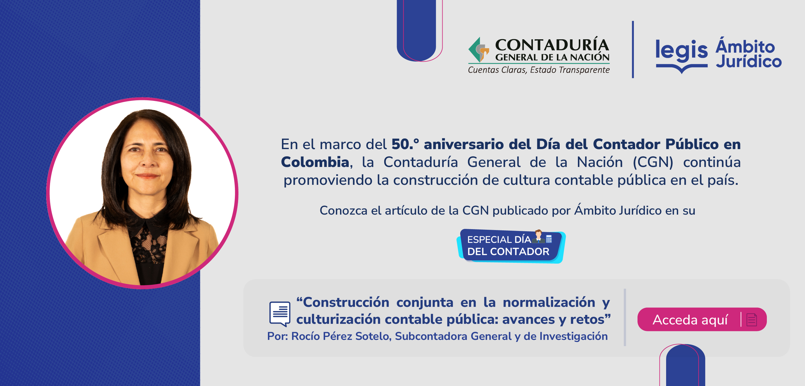 Consulte el artículo “Construcción conjunta en la normalización y culturización contable pública: avances y retos”