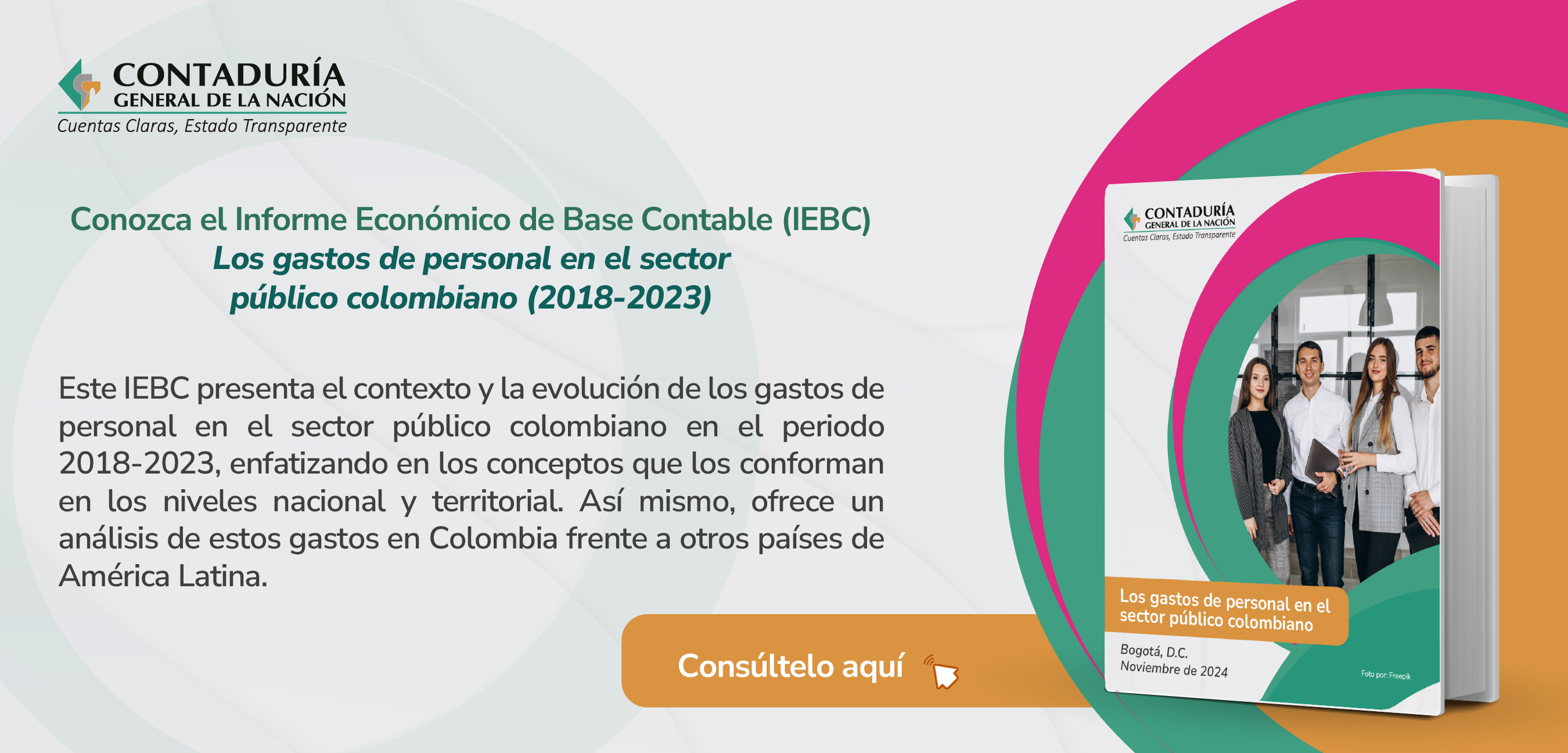 Consulte el Informe Económico de Base Contable: Los gastos de personal en el sector público colombiano (2018-2023) Recibidos