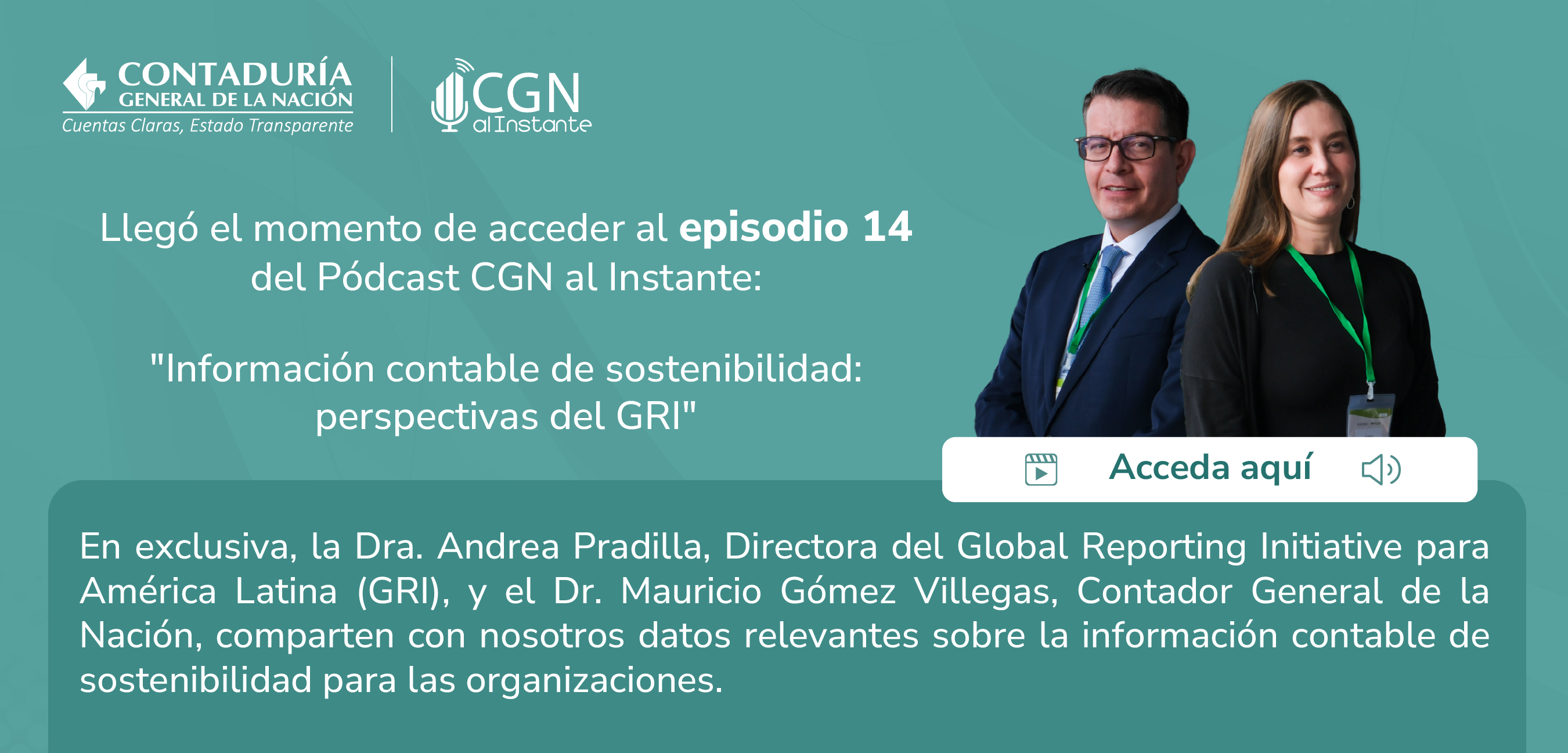 ¿Aún no conoce el episodio 14 del Pódcast CGN al Instante? Acceda ahora