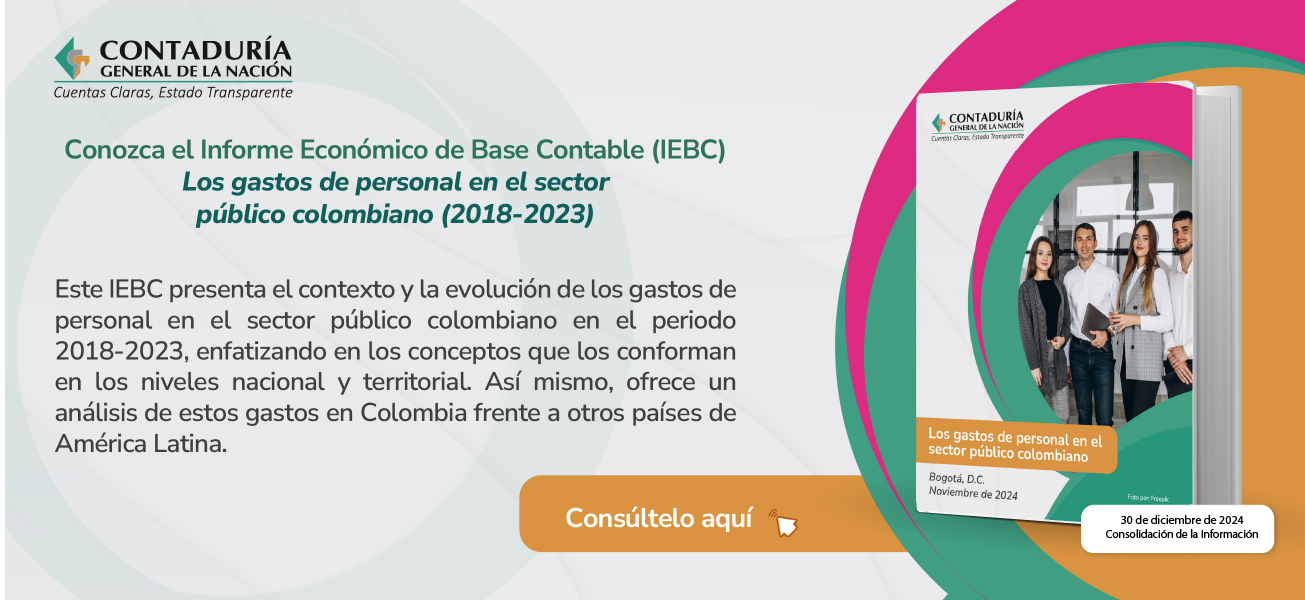 Consulte el Informe Económico de Base Contable: Los gastos de personal en el sector público colombiano (2018-2023)